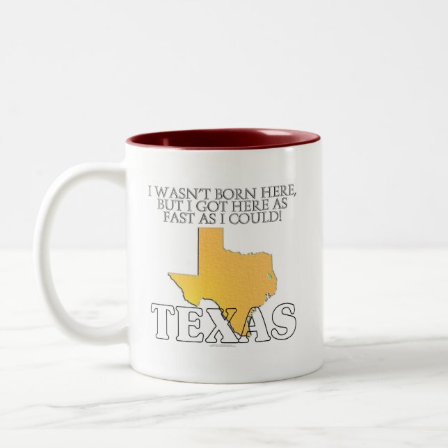 I wasn't born here...Texas Two-Tone Coffee Mug (Left)