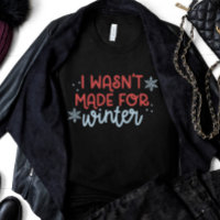 I Wasn't Made for Winter