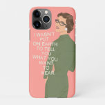 I Wasn&#39;t Put On Earth To Tell You What You Want To Iphone 11pro Case at Zazzle