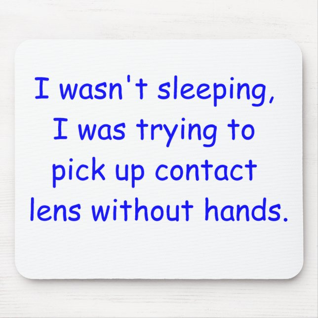 I Wasn't Sleeping Mouse Pad (Front)
