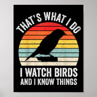 I Watch Birds I Know Things Funny Birdwatcher Bird