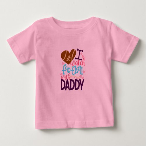 I Watch Football With Daddy Baby T_Shirt