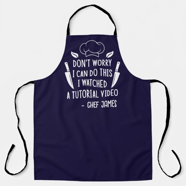 I Watched a Tutorial Video Funny & Custom Chef Apron (Front)