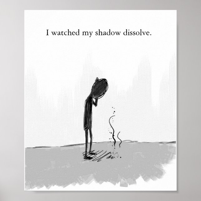 i watched my shadow dissolve poster (Front)