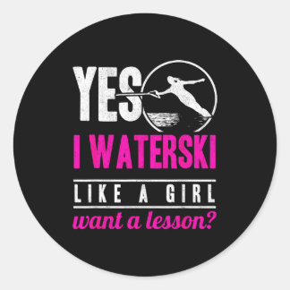 I waterski like a girl want a lesson water skiing classic round sticker