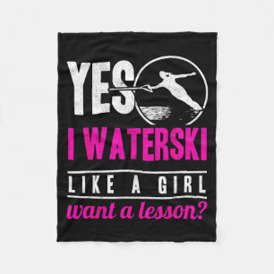 I waterski like a girl want a lesson water skiing fleece blanket
