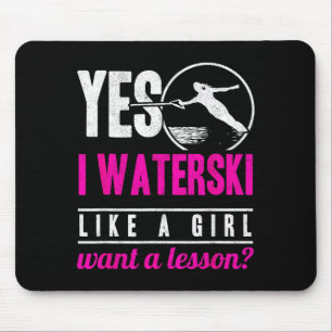 I waterski like a girl want a lesson water skiing mouse pad
