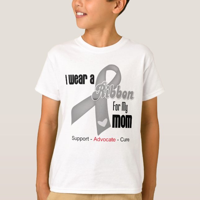 I Wear a Gray Ribbon For My Mom T-Shirt (Front)