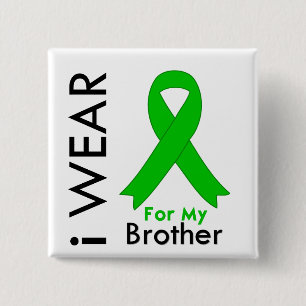 I Wear a Green Ribbon For My Brother Button