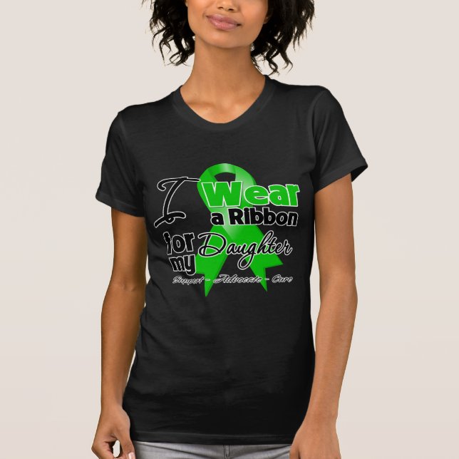 I Wear a Green Ribbon For My Daughter T-Shirt (Front)