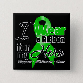 I Wear a Green Ribbon For My Hero Pinback Button