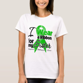 I Wear a Green Ribbon For My Sister T-Shirt