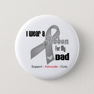 I Wear a Grey Ribbon For My Dad Pinback Button
