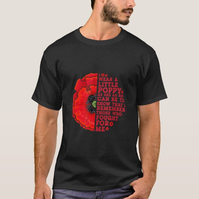 I Wear A Little Poppy Flower Memorial Day Veteran  T-Shirt (Front)