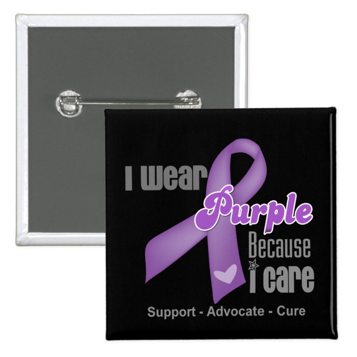 I Wear a Purple Ribbon Because I Care Pinback Buttons