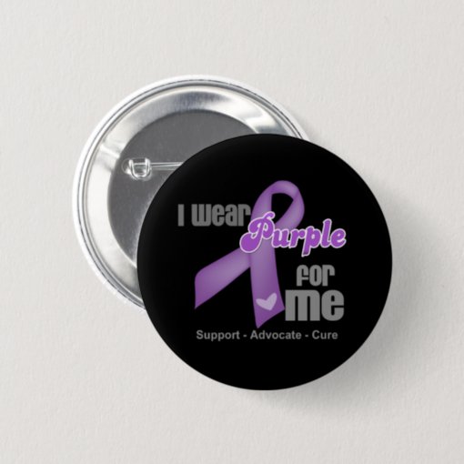 I Wear A Purple Ribbon For Me Button 