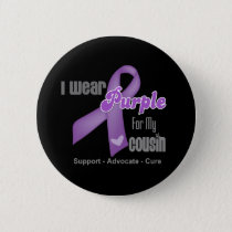 I Wear a Purple Ribbon For My Cousin Pinback Button