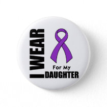 I Wear a Purple Ribbon For My Daughter Button