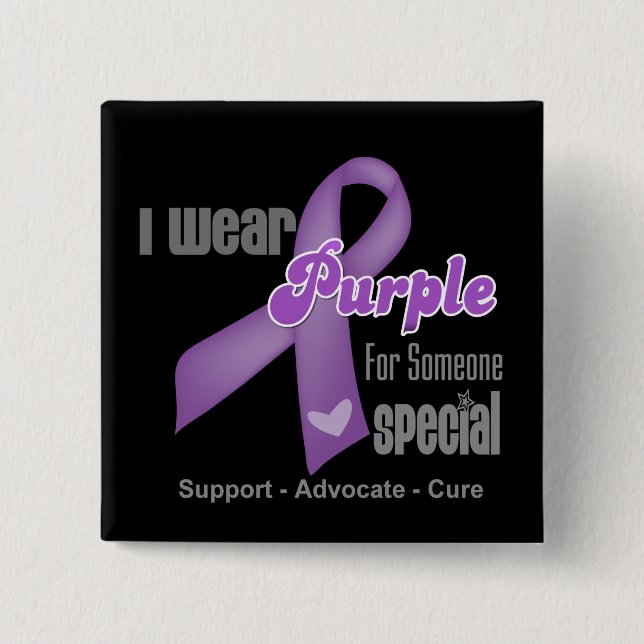 I Wear a Purple Ribbon For Someone Special Pinback Button (Front)
