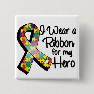 I Wear a Puzzle Ribbon For My Hero Button