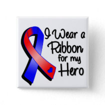 I Wear a Red and Blue Ribbon For My Hero Pinback Button