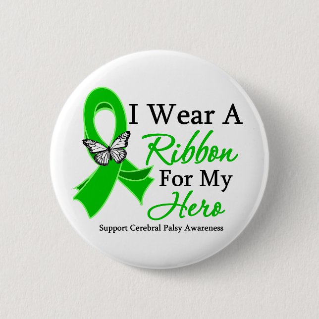 I Wear A Ribbon For My HERO Cerebral Palsy Pinback Button (Front)