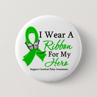 I Wear A Ribbon For My HERO Cerebral Palsy Pinback Button