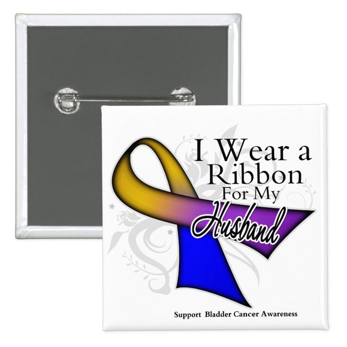 I Wear a Ribbon For My Husband   Bladder Cancer Pinback Buttons