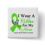 I Wear A Ribbon Hero Mental Health Awareness Button
