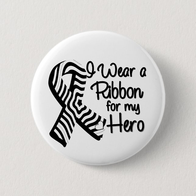 I Wear a Zebra Ribbon For My Hero Pinback Button (Front)
