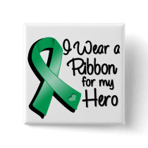 I Wear an Emerald Green Ribbon For My Hero Button