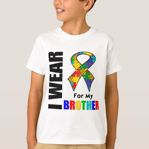 I Wear Autism Ribbon For My Brother T_Shirt