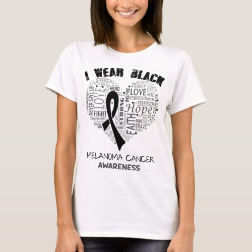 I Wear Black For Melanoma Cancer Awareness Faith H T_Shirt