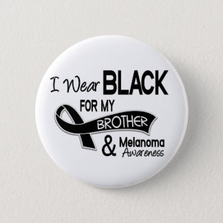 I Wear Black For My Brother 42 Melanoma Button
