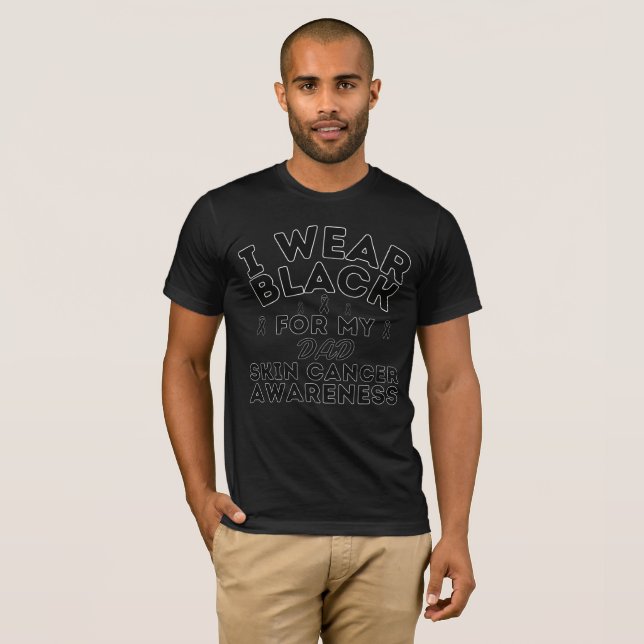 I Wear Black For My Dad Skin Cancer Custom  T-Shirt (Front Full)