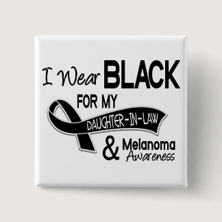I Wear Black For My Daughter-In-Law 42 Melanoma Button