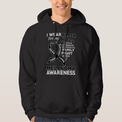 I Wear Black For My Sister Melanoma Awareness Hoodie