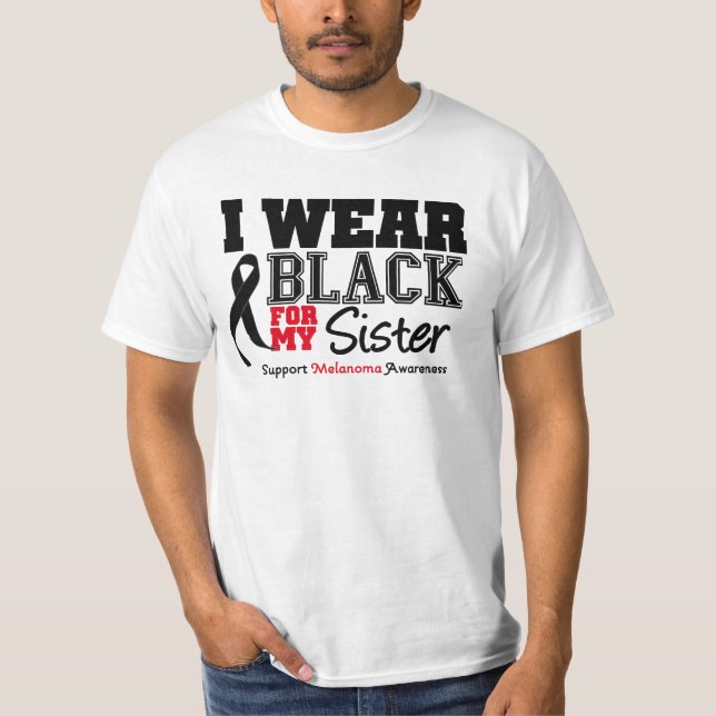 I Wear Black For My Sister T-Shirt (Front)
