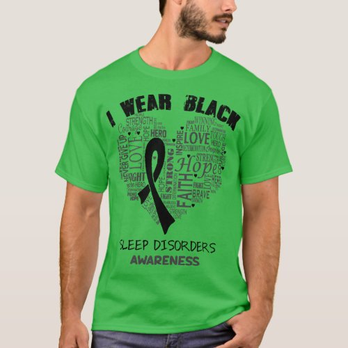 I Wear Black For Sleep Disorders Awareness Faith H T_Shirt