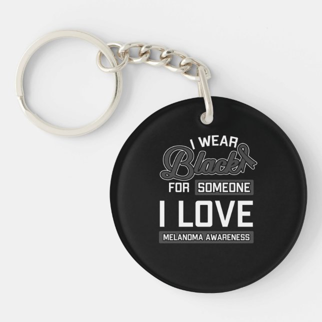 I Wear Black For Someone I Love Keychain (Front)