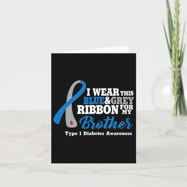 I Wear Blue And Gray For My Brother Diabetes Warri Card (Front)