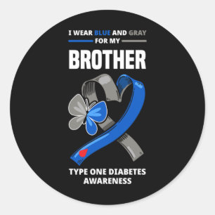 I Wear Blue And Gray For My Brother Type One Diabe Classic Round Sticker