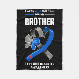 I Wear Blue And Gray For My Brother Type One Diabe Fleece Blanket