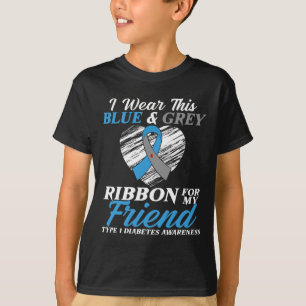 I Wear Blue and Grey For My Friend Type 1 Diabetes T-Shirt
