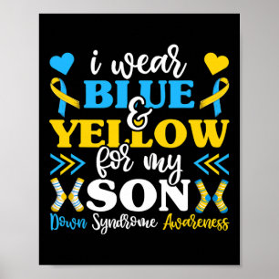 I Wear Blue And Yellow For My Son Mom Dad Poster