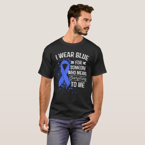 I Wear Blue _ Awareness Blue Ribbon T_Shirt