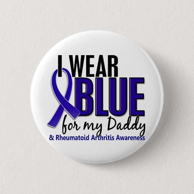 I Wear Blue Daddy 10 Rheumatoid Arthritis RA Button (Front)