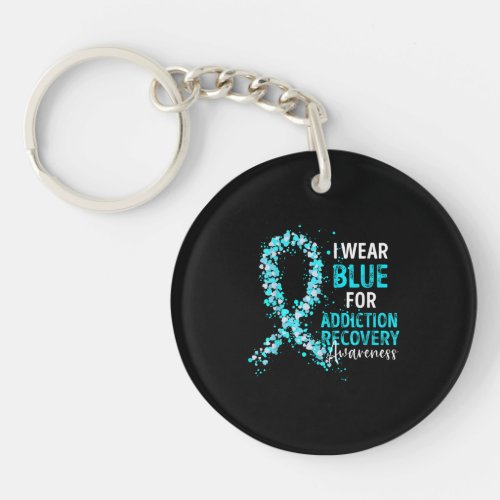 I Wear Blue For Addiction Recovery Awareness Survi Keychain