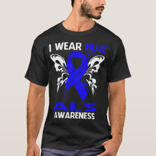 I Wear Blue For ALS Awareness T-Shirt