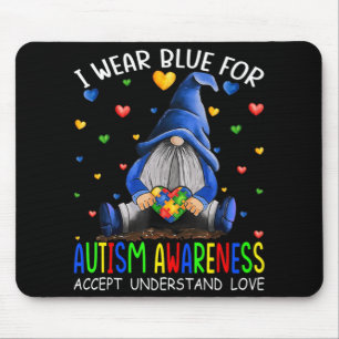 I Wear Blue For Autism Awareness Accept Understand Mouse Pad